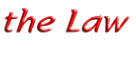 the Law