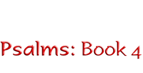 Psalms: Book 4