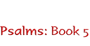 Psalms: Book 5